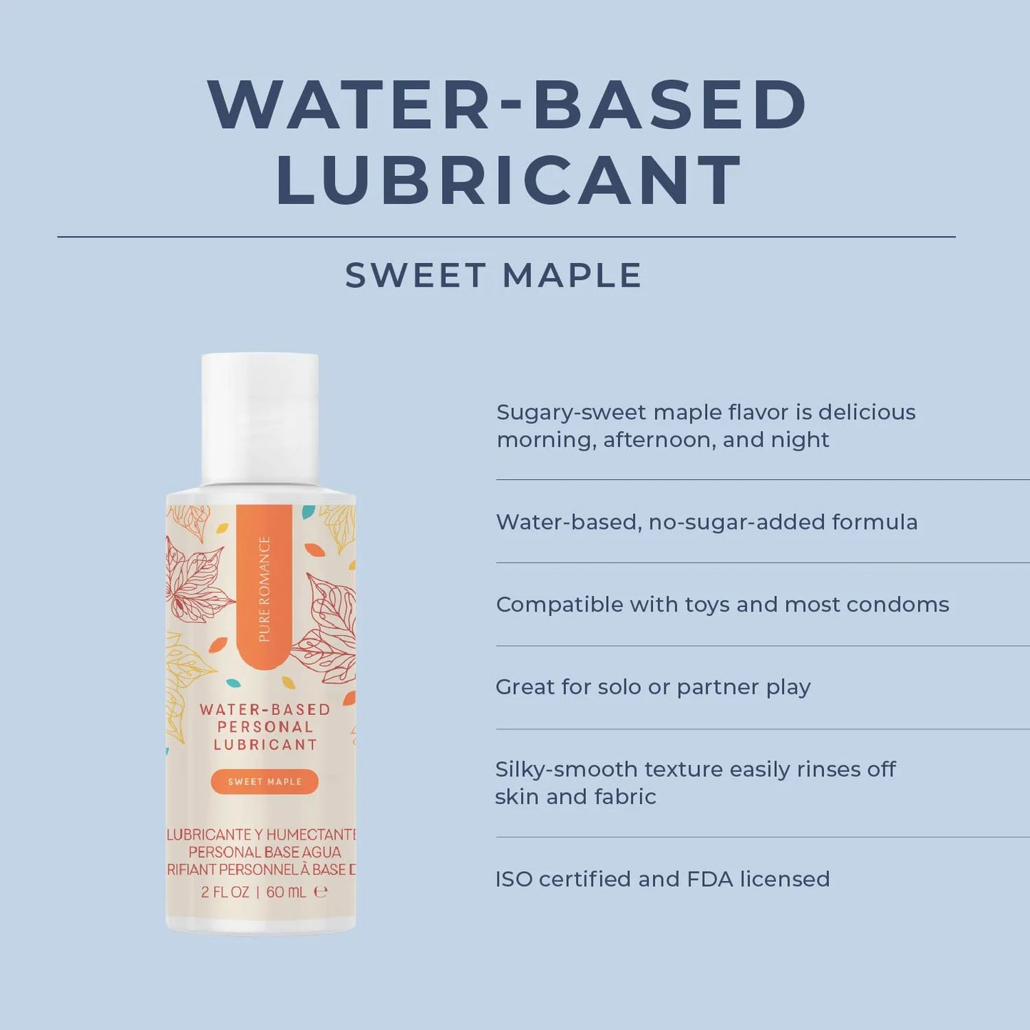 Water-Based Personal Lubricant - Sweet Maple
Flavored Personal Moisturizer