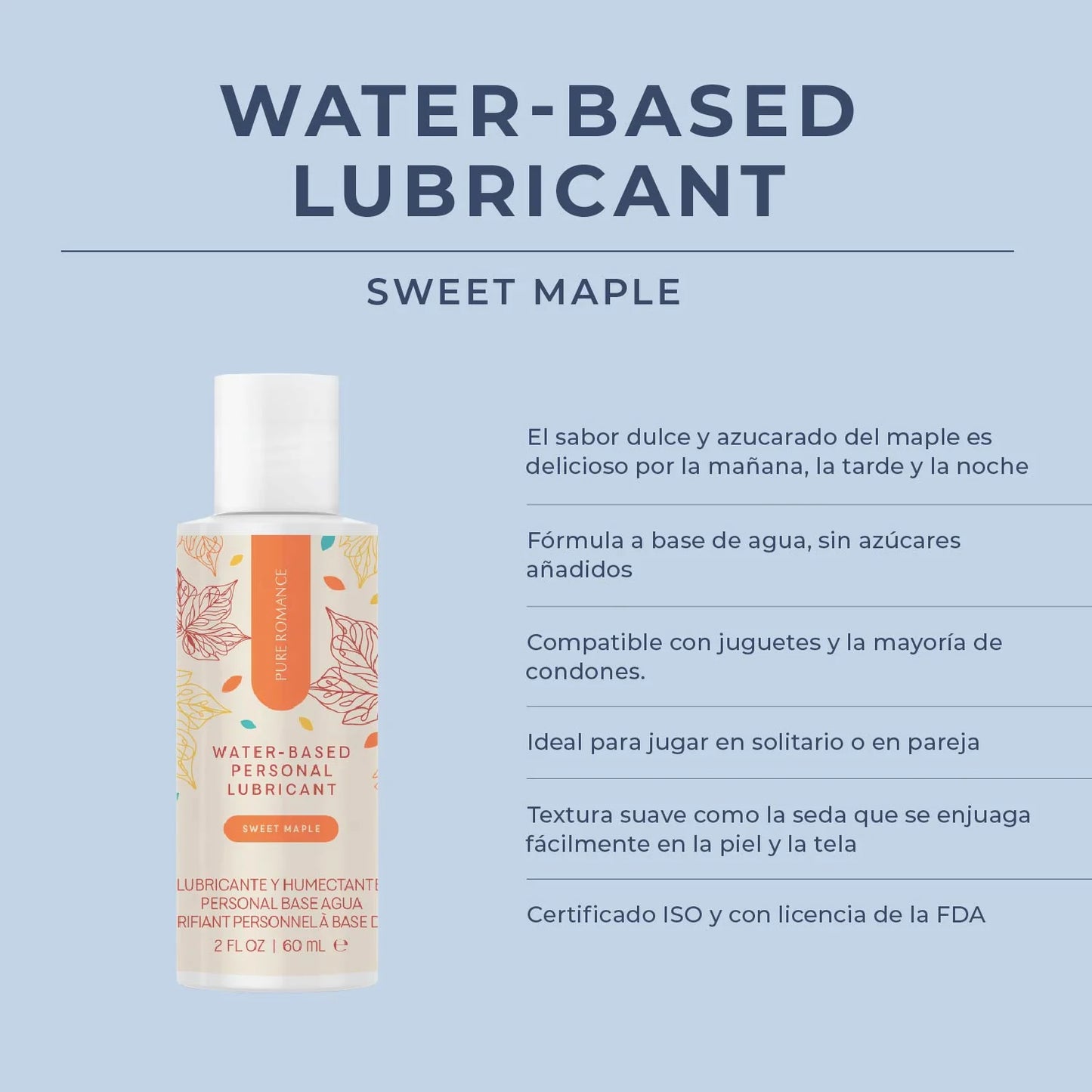 Water-Based Personal Lubricant - Sweet Maple
Flavored Personal Moisturizer